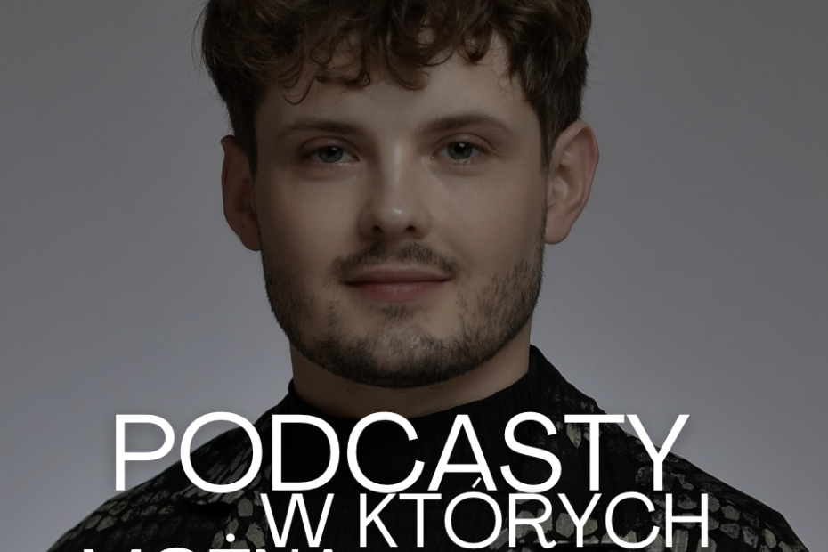 podcasty w których można mnie posłuchać